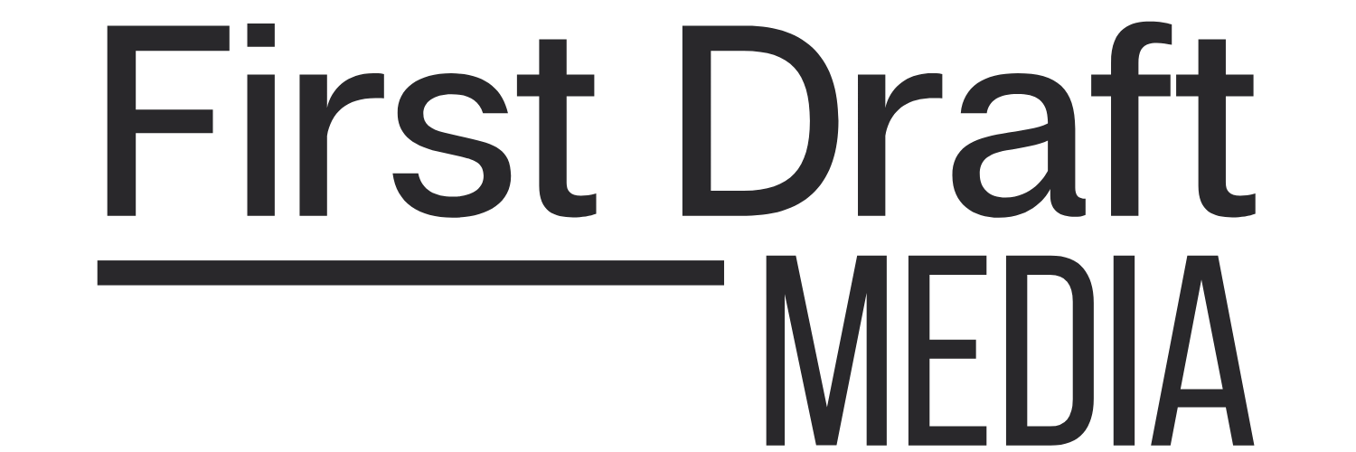 First Draft Media